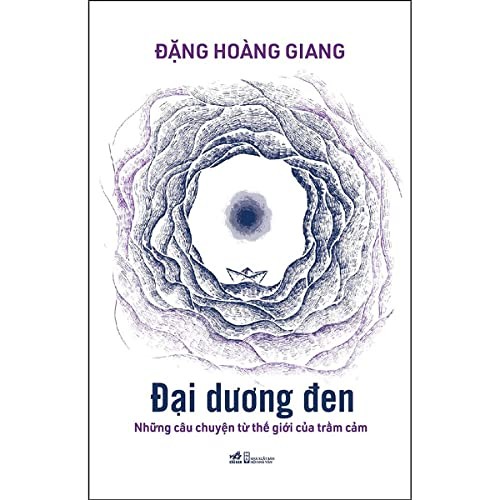 ĐẠI DƯƠNG ĐEN - NHỮNG CÂU CHUYỆN TỪ THẾ GIỚI TRẦM CẢM