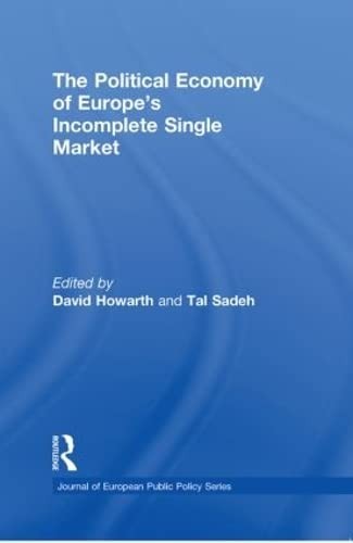 Political Economy of Europe's Incomplete Single Market