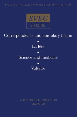 Correspondence and epistolary fiction, La fête, Science and medicine, Voltaire