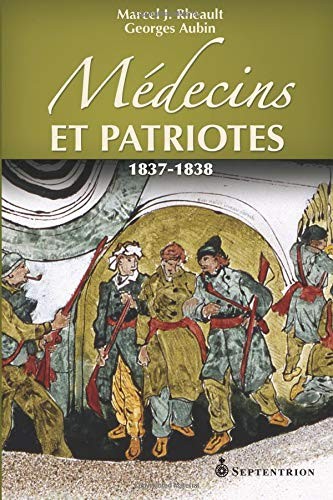 Médecins et patriotes 1837-1838