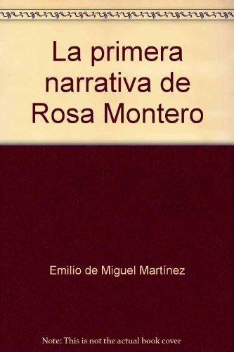 La primera narrativa de Rosa Montero