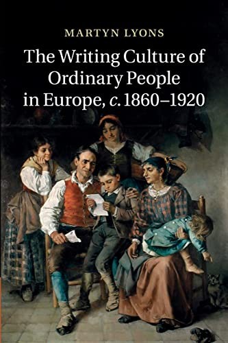 Writing Culture of Ordinary People in Europe, C. 1860-1920