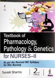 Textbook of Pharmacology, Pathology and Genetics for Nurses-II