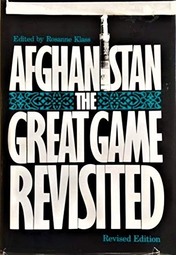 Afghanistan: The Great Game Revisited