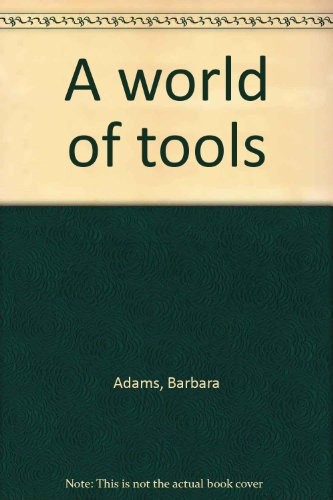 A world of tools