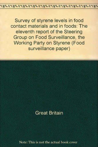 Survey of styrene levels in food contact materials and in foods