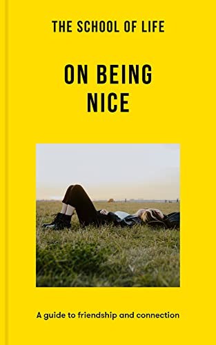 School of Life : on Being Nice
