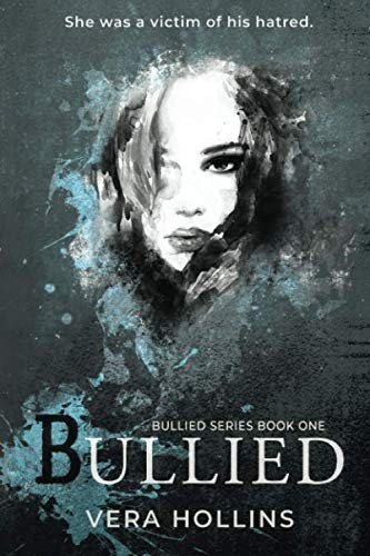 Bullied (Bullied Book 1)