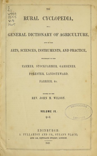 The rural cyclopedia, or, A general dictionary of agriculture