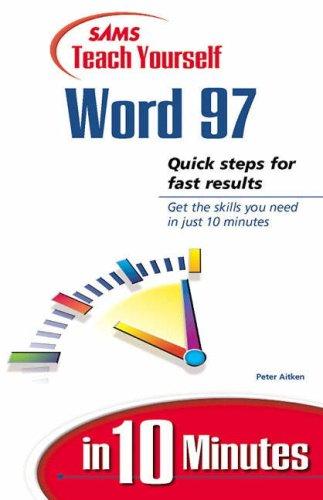 Sams teach yourself Microsoft Word 97 in 10 minutes