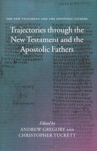 Trajectories through the New Testament and the Apostolic Fathers