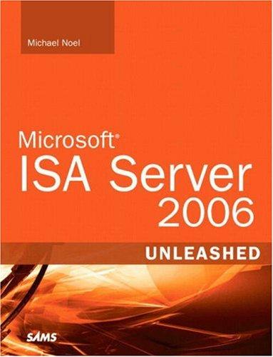 Microsoft ISA Server 2006 Unleashed