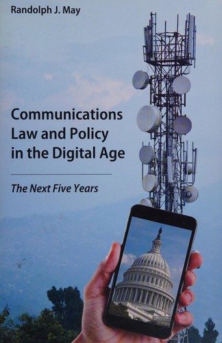 Communications law and policy in the digital age
