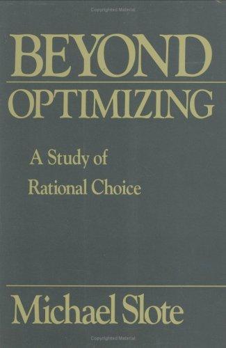 Beyond optimizing