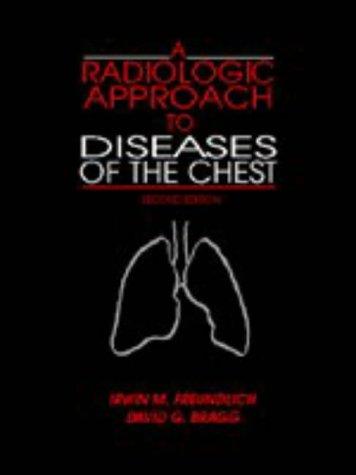 A radiologic approach to diseases of the chest