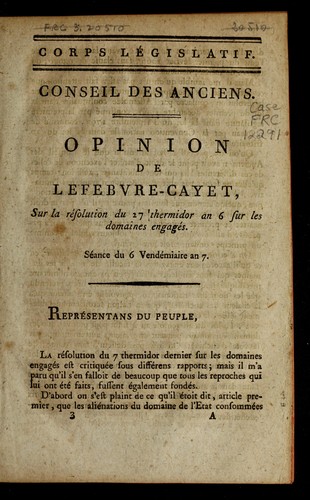 Opinion de Lefebvre-Cayet sur la re solution du 27 thermidor an 6 sur les domaines engage s