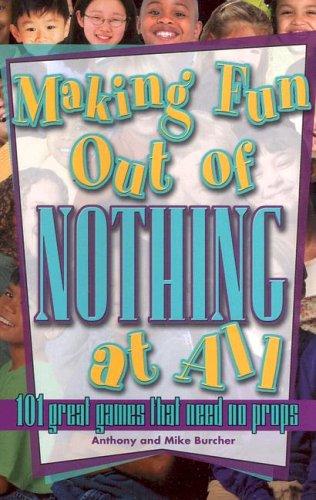 Making fun out of nothing at all