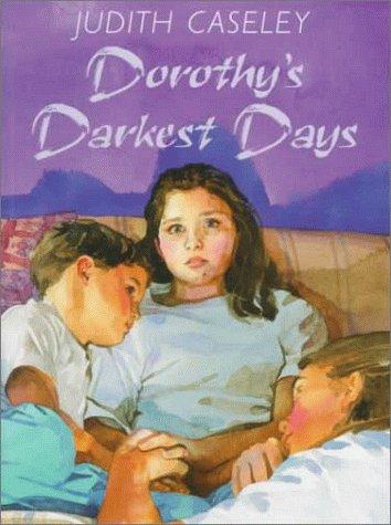 Dorothy's darkest days