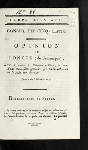 Opinion de Foncez (de Jemmapes), sur le projet de re solution pre sente , au nom d'une commission spe ciale, sur l'administration de la poste aux chevaux
