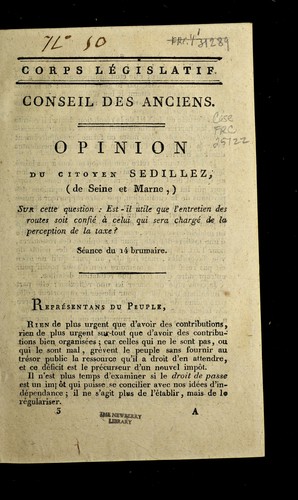 Opinion du citoyen Sedillez, (du Seine et Marne,) sur cette question, Est-il utile que l'entretien des routes soit confie  a   celui qui sera charge  de la perception de la taxe?