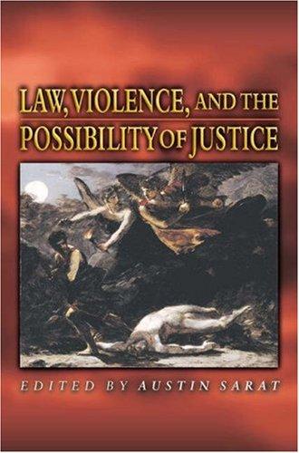 Law, violence, and the possibility of justice