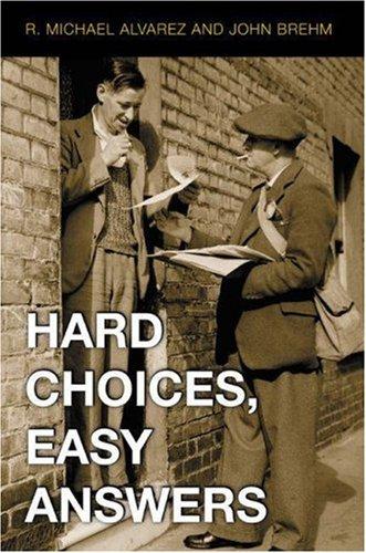 Hard Choices, Easy Answers