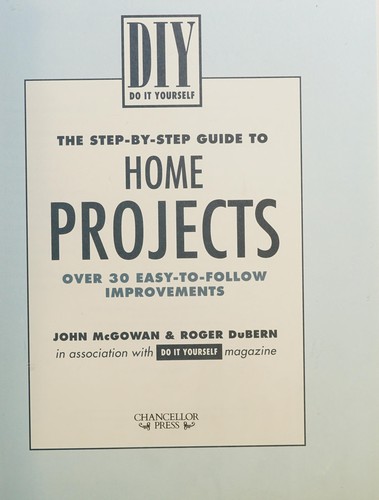 The step-by-step guide to home projects