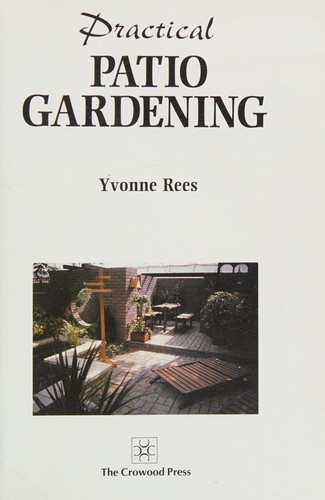 Practical patio gardening