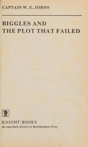 Biggles and the Plot That Failed