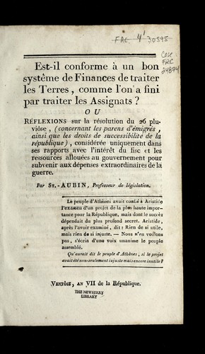 Est-il conforme a   un bon syste me de finances de traiter les terres, comme l'on a fini par traiter les assignats?, ou, Re flexions sur la re solution du 26 pluvio se, (concernant les parens d'e migre s, ainsi que les droits de successibilite  de la Re publique), conside re e uniquement dans ses rapports avec l'inte re t du fisc et les ressources alloue es au gouvernement pour subvenir aux de penses extraordinaires de la guerre