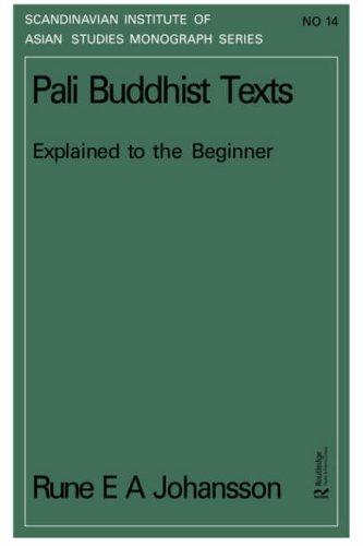 Pali Buddhist texts explained to the beginner