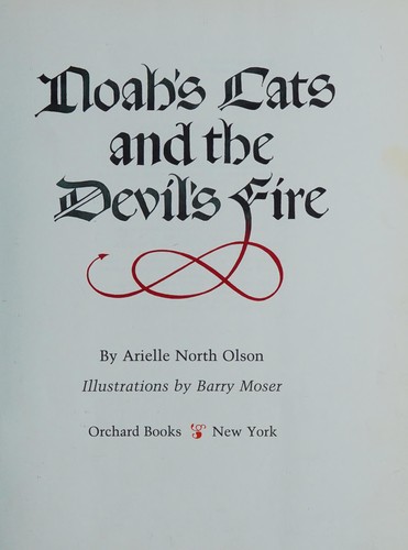 Noah's cats and the devil's fire