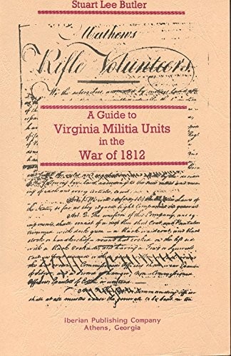 A guide to Virginia militia units in the War of 1812