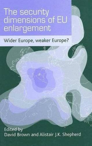 The SECURITY DIMENSIONS OF EU ENLARGEMENT