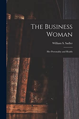 Business Woman; Her Personality and Health