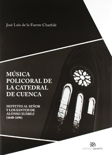 MÚSICA POLICORAL DE LA CATEDRAL DE CUENCA.