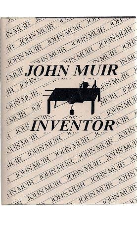 John Muir, inventor