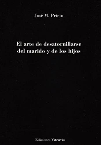 El arte de desatornillarse del marido y de los hijos