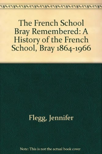 The French School Bray Remembered