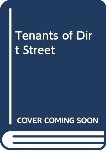 Tenants of Dirt Street