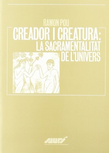 Creador i creatura. La sacramentalitat de l'Univers