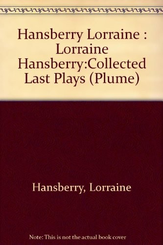 Hansberry Collected Last