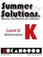 Summer Solutions Math Workbook (Level K)