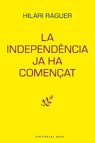 La independència ja ha començat