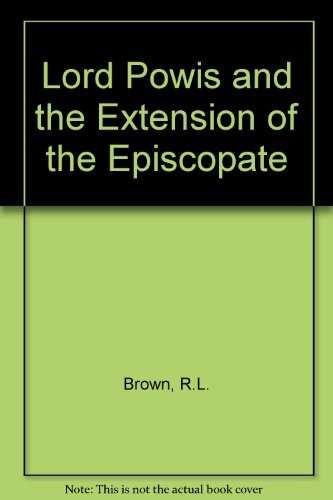 Lord Powis and the extension of the episcopate