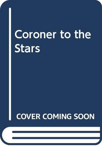 Coroner to the stars