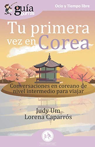 GuíaBurros Tu primera vez en Corea
