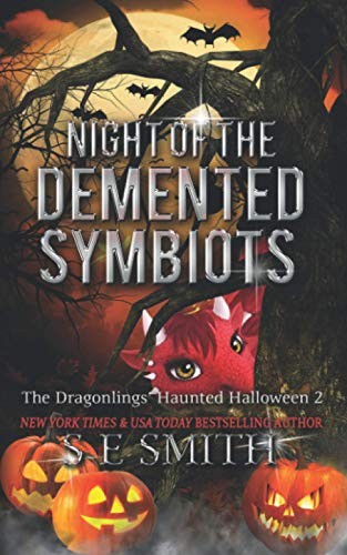 Night of the Demented Symbiots : The Dragonlings' Haunted Halloween 2