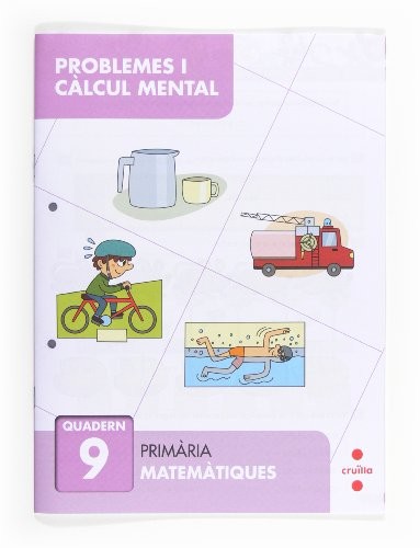 Problemes i càlcul mental 9. Primària