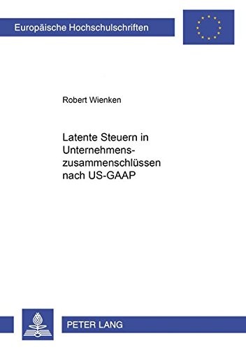Latente Steuern in Unternehmenszusammenschlüssen nach US-GAAP